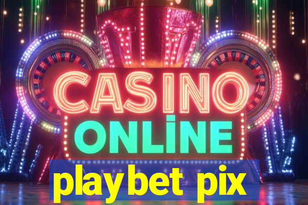 playbet pix